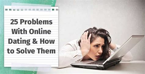 online dating problems and solutions